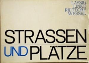 Straßen und Plätze. Beispiele zur Gestaltung städtebaulicher Räume.