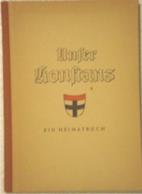 Unser Konstanz. Ein Heimatbuch. Hrsg. vom Stadtrat.
