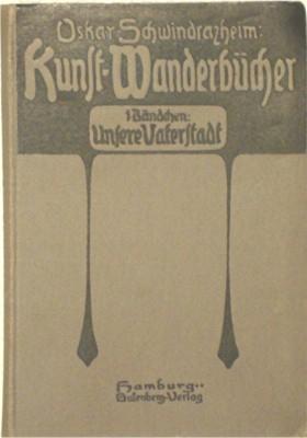 Kunst-Wanderbücher. Eine Anleitung zu Kunststudien im Spazierengehen. 1. Bändchen: Unsere Vaterst...