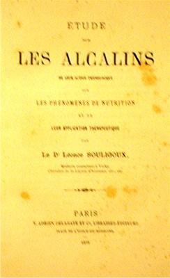 Étude sur les Alcalins de leur Action physiologique, sur les Phénomèns de Nutrition et de leur Ap...