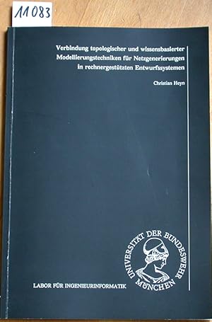 Verbindung topologischer und wissensbasierter Modellierungstechniken für Netzgenerierungen in rec...