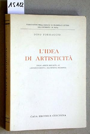 L idea di artisticità. Dalla > al > dell estetica filosofica.