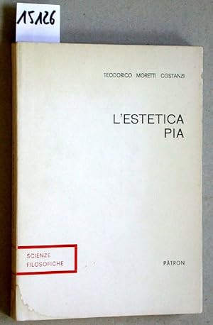 L estetica pia (Estate 1965 - Autunno 1966). = Scienze filosofiche. Collana diretta da Gianfranco...