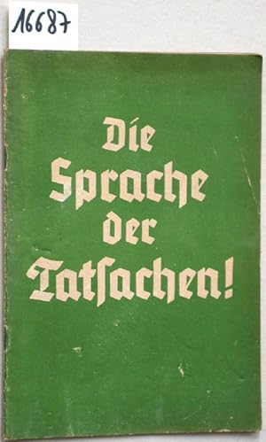 Die Sprache der Tatsachen! (Aufruf zum 29. März 1936 den Führer zu wählen).