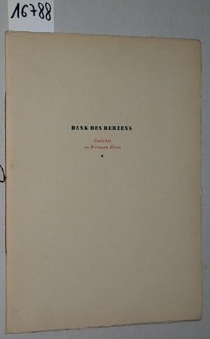 Immagine del venditore per Dank des Herzens. Gedichte an Hermann Hesse. Fr Hermann Hesse zum 72. Geburtstage am 2. Juli 1949. (Nr. 490 von 500 Exemplaren). venduto da Versandantiquariat Kerstin Daras