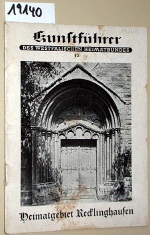 Heimatgebiet Recklinghausen. Kunstführer des westfälischen Heimatbundes ; 15