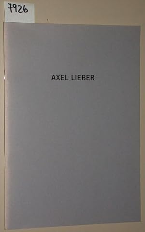 Bild des Verkufers fr Frderpreis fr bildende Kunst der Stadt Dsseldorf: Axel Lieber - Stdtische (Keller)galerie Dsseldorf, 14.12.84 - 13.1.85. zum Verkauf von Versandantiquariat Kerstin Daras