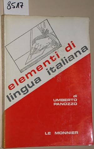 Immagine del venditore per Elementi di lingua italiana. Fonologia, morfologia, sintassi, stilistica, composizione. venduto da Versandantiquariat Kerstin Daras