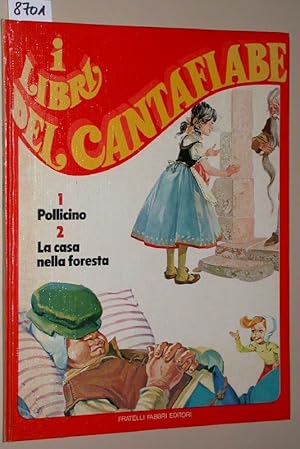 Imagen del vendedor de Pollicino. Illustrazioni di Max [e / und] La casa nella foresta. Illustrazioni di Pikka. = i libri del cantafiabe 22. a la venta por Versandantiquariat Kerstin Daras