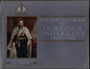 The Portrait Book of Our Kings and Queens 1066-1911
