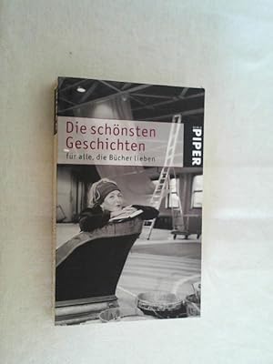 Bild des Verkufers fr Die schnsten Geschichten fr alle, die Bcher lieben. zum Verkauf von Versandantiquariat Christian Back