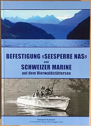 Seller image for Befestigung Seesperre Nas und Schweizer Marine auf dem Vierwaldstttersee for sale by buch&kunst