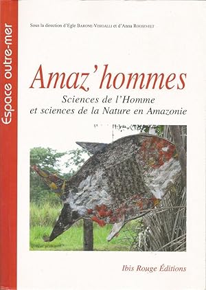 Seller image for Amaz'hommes : Sciences de l'Homme et sciences de la Nature en Amazonie for sale by Black Rock Books