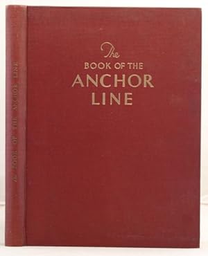 The Book of the Anchor Line. An outline of the company's activities and progress etc.etc.