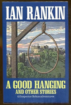 Imagen del vendedor de A Good Hanging and Other Stories: 12 Inspector Rebus Adventures a la venta por Dearly Departed Books