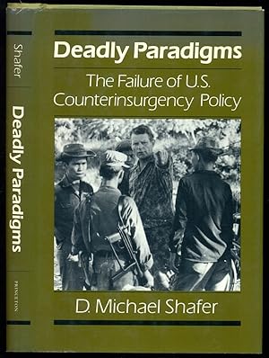 Immagine del venditore per Deadly Paradigms: The Failure of U.S. Counterinsurgency Policy (Princeton Legacy Library) venduto da Don's Book Store