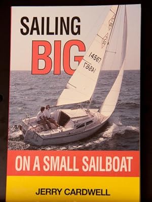 Imagen del vendedor de Sailing Big on a Small Sailboat (Seafarer Books) a la venta por Mad Hatter Bookstore