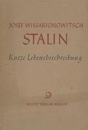 Seller image for Josef Wissarionowitsch Stalin. Kurze Lebensbeschreibung. 3. Auflage. 121.-170. Tausend. for sale by Antiquariat Kaner & Kaner GbR