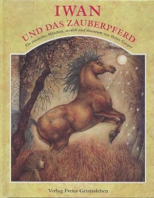 Iwan und das Zauberpferd. Ein russisches Märchen. Übersetzt von Susanne Lin.