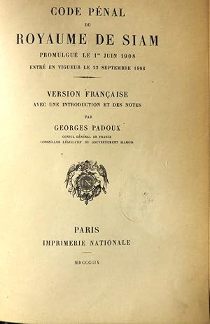 Bild des Verkufers fr Code pnal du Royaume de Siam. Promulgu le 1er juin 1908 entr en vigueur le 22 Septembre 1908. Version franaise avec une introduction et des notes par. zum Verkauf von Librairie Le Trait d'Union sarl.