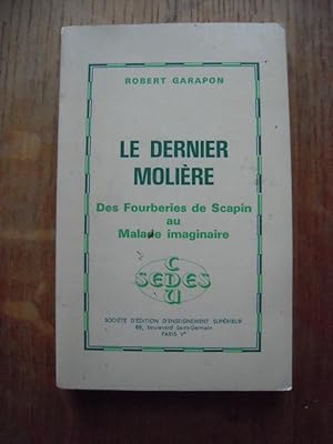 Immagine del venditore per Le dernier Molire - des Fourberies de Scapin au Malade imaginaire venduto da Librairie des Possibles