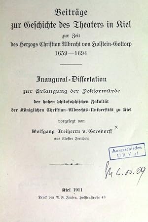 Seller image for Beitrge zur Geschichte des Theaters in Kiel zur Zeit des Herzogs Christian Albrecht von Holstein-Gottorp 1659-1694. Inaugural-Dissertation zur Erlangung der Doktorwrde for sale by Antiquariat Bler