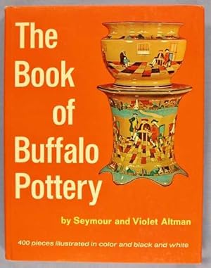 Image du vendeur pour The Book of Buffalo Pottery mis en vente par Lotzabooks