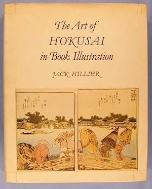 Seller image for The Art of Hokusai in Book Illustration for sale by Lotzabooks