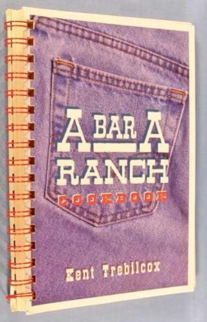 A Bar A Ranch Cookbook