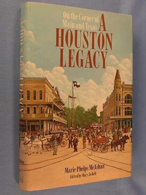 Bild des Verkufers fr A Houston Legacy: On the Corner of Main and Texas zum Verkauf von Lotzabooks