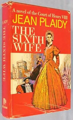 Seller image for The Sixth Wife (Book 7 - The Tudor Series) for sale by Lotzabooks