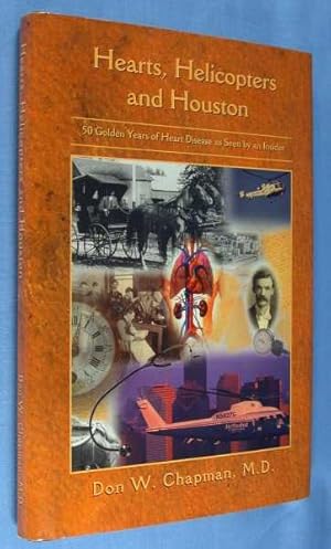 Heart, Helicopters, and Houston: Fifty Golden Years of Heart Disease as seen by an Insider