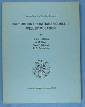 Seller image for Lecture Notes for Production Operations Course III - Well Stimulation for sale by Lotzabooks