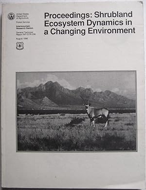 Bild des Verkufers fr Proceedings: Shrubland Ecosystem Dynamics in a Changing Environment zum Verkauf von Shoestring Collectibooks
