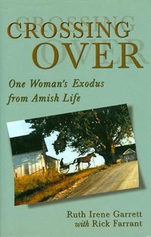 Seller image for Crossing Over: One Woman's Exodus from Amish Life for sale by The Haunted Bookshop, LLC