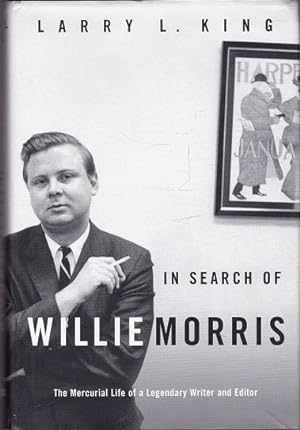 Seller image for In Search of Willie Morris: The Mercurial Life of a Legendary Writer and Editor for sale by Shamrock Books