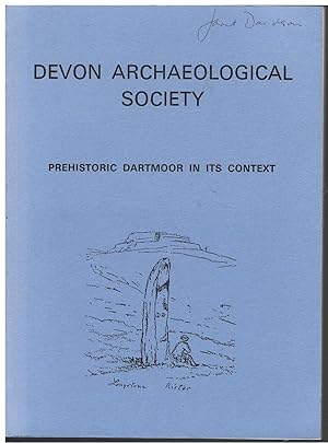 Seller image for Prehistoric Dartmoor in its Context. for sale by Tinakori Books