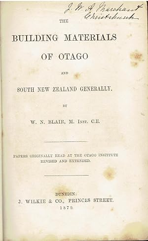 Seller image for The Building Materials Of Otago And South New Zealand Generally. for sale by Tinakori Books