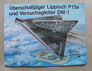 Überschalljäger Lippisch P13a und Versuchsgleiter DM-1.