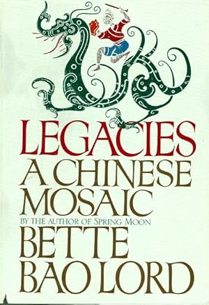 LEGACIES : A Chinese Mosaic