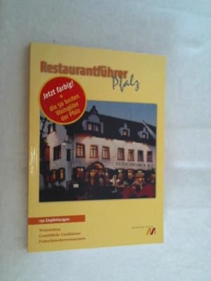 Seller image for Restaurantfhrer Pfalz : 150 Empfehlungen: Weinstuben, gemtliche Gasthuser, Feinschmeckerrestaurants. for sale by Versandantiquariat Christian Back