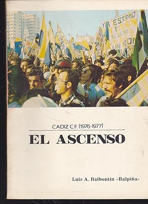 Imagen del vendedor de EL ASCENSO -CADIZ C.F. 1976-1977 -Ilustrado con fotos b/n a la venta por CALLE 59  Libros