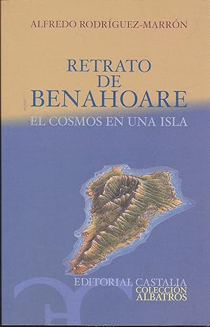 Imagen del vendedor de RETRATO DE BENAHOARE El cosmos en una isla (colecc Albatros) a la venta por CALLE 59  Libros