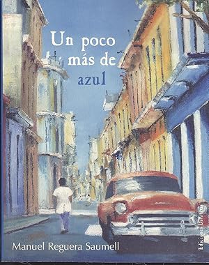 Seller image for UN POCO MAS DE AZUL 1EDICION colecc Brbaros for sale by CALLE 59  Libros