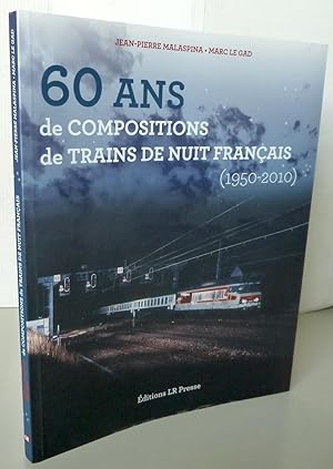 SOIXANTE ANS DE COMPOSITIONS DE TRAIN DE NUIT FRANCAIS (1950-2010)