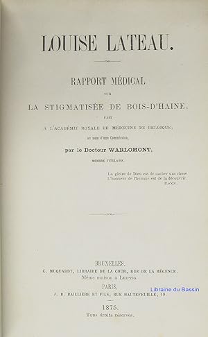 Louise Lateau Rapport médical sur la stigmatisée de Bois-d'Haine
