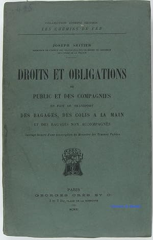 Droits et Obligations du public et des compagnies en fait de transport des bagages, des colis à l...