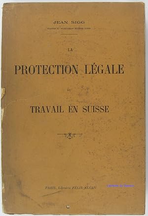 La protection légale du travail en Suisse