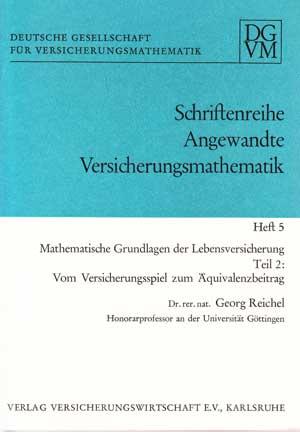 Mathematische Grundlagen der Lebensversicherung. Teil 2: Vom Versicherungsspiel zum Äquivalenzbei...