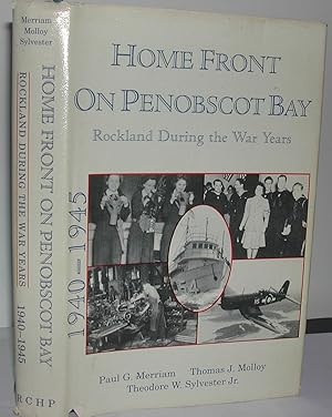 Bild des Verkufers fr Home Front on Penobscot Bay: Rockland During the War Years zum Verkauf von Weatherby Books